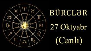 BÜRCLƏR - 27 OKTYABR (canlı)