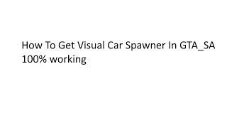 How To add Visual Car Spawner Mod In GTA_SA