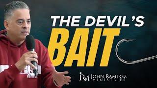 The Devils Bait  How to Defeat it!