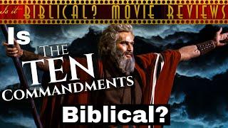 Is "The Ten Commandments" Biblical? - Movie Review