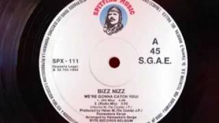 BIZZ  NIZZ   " we re gonna catch you "  1989