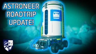 XL Canister! New Rover Seat! MASSIVE Rover Station! Astroneer Roadtrip Update