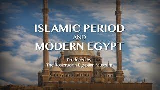 The Islamic Period and Modern Egypt: From our Egyptian Museum to You!