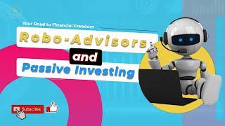 Automate Your Wealth Exploring Robo Advisors and Passive Investing