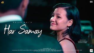 Har Samay Official video by Pujan Rai || Samir Gurung || Bidhya Subba