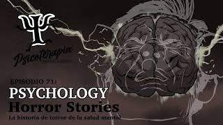 Psicoterapia para Llevar Ep. 71: Psychology Horror Stories