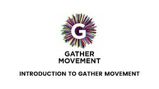 Gather Movement Introduction