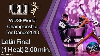 Latin Final 2.00min - World Championship Ten Dance 2018