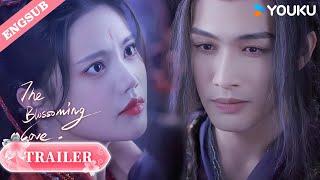 【Trailer】EP24: You never know what I'd do for you.| The Blossoming Love | YOUKU