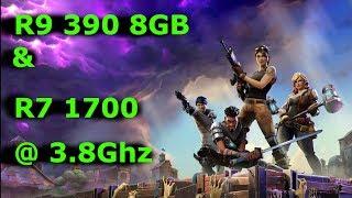 Fortnite - R9 390 8GB & R7 1700 3.8Ghz @ Epic/High/Lowest Benchmarks