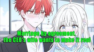 Marriage by agreement, the CEO's wife wants to make it real