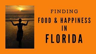 The thing I don't love about living in Florida--Finding Food & Happiness in FL