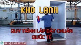 Quy trình lắp đặt vỏ kho lạnh chuẩn Quốc Tế - #10 Kiến thức điện lạnh