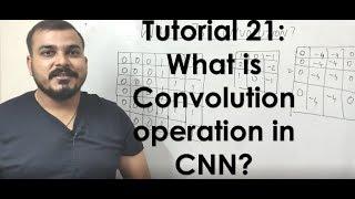 Tutorial 21- What is Convolution operation in CNN?
