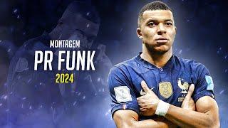 کیلیان امباپه  "PR FUNK" Ft. MONTAGEM • Skills & Goals 2024 | HD