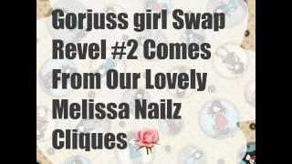 Gorjuss Girls Swap Revel 2 Comes From Our Lovely Melissa Nailz Cliques 