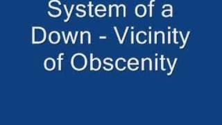 System of a Down - Vicinity of Obscenity