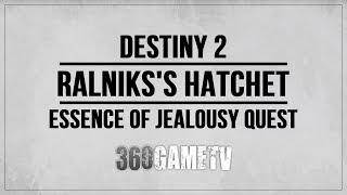 Destiny 2 Ralniks's Hatchet Location - Essence of Jealousy Quest (Traitor's Ketch)