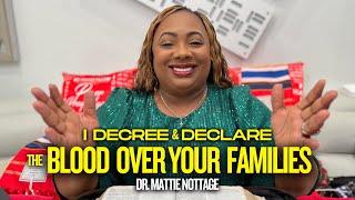 I Plead The Blood Over Your Family-Prayer With Dr. MATTIE NOTTAGE #1688