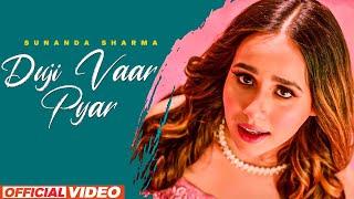 DUJI VAAR PYAR (FULL VIDEO) | SUNANDA SHARMA | JAANI | LATEST PUNJABI SONG 2023 | NEW SONG 2023