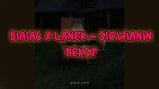 BIAŁAS X LANEK - SŁOWIANIN TEKST