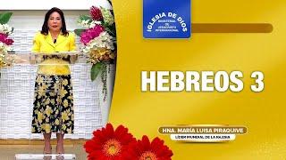 Hebreos 3, Hna. María Luisa Piraquive, #IDMJI