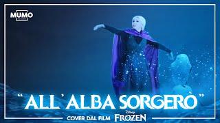 "All'alba sorgerò" - Frozen Live action