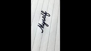 "Myself" ️ cursive handwriting#shorts