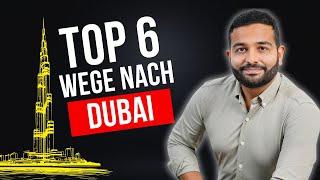 Diese 6 Wege musst du 2025 kennen, wenn du nach Dubai auswandern möchtest!