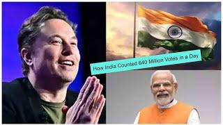 Elon Musk's huge compliment: India counted 640 million votes in 1 day ... and ...