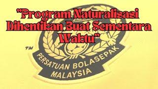 🟡 HARIMAU MALAYA | : Program Naturalisasi Dihentikan Buat Sementara Waktu-FAM