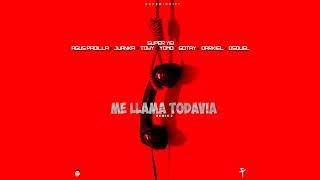 Me Llama Todavía 2 - Super Yei x Agus Padilla x Juanka x Towy x Yomo x Gotay x Darkiel x Osquel