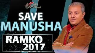 Ramko 2017 - Save Manusha - CukiRecords Production