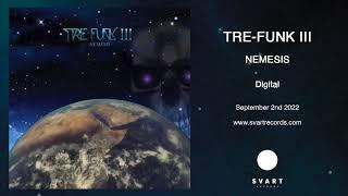 Tre-Funk III: Nemesis (Official Audio)