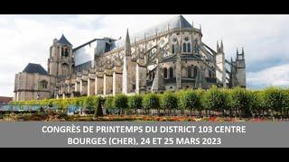 Congrès de Printemps des Lions Clubs du District 103 Centre (France), Bourges 24 et 25 mars 2023