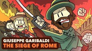 Garibaldi: The Siege of Rome | Unifying Italy | Extra History | Part 3