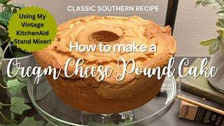 Southern Cream Cheese Pound Cake | Simple & Delicious Recipe!
