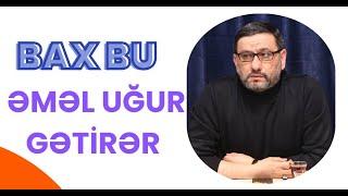 bu zikiri oxu sonra öz hacətizi Allahdan istəyin - Hacı Şahin - bax bu əməl uğur gətirər