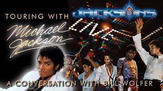 Touring With Michael Jackson, part one: A Conversation With Bill Wolfer