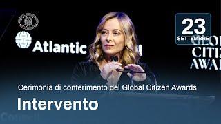 Il Presidente Meloni alla Cerimonia di conferimento del Global Citizen Awards