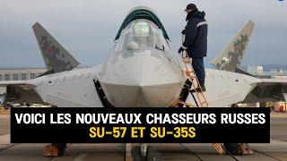 URGENT - LA RUSSIE PRÉSENTE SES NOUVEAUX CHASSEURS  Su-57 et Su-35S