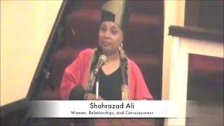 Shahrazad Ali - Women, Relationships & Consciousness