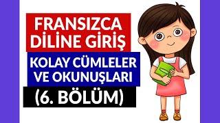 06 - Fransızca Diline Başlamak İçin Kolay Cümleler Ve Okunuşları