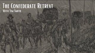 The Confederate Retreat from Gettysburg with Tim Smith