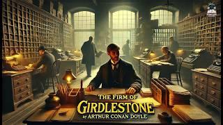 The Firm of Girdlestone by Arthur Conan Doyle ️‍️ | A Gripping Tale of Mystery and Adventure