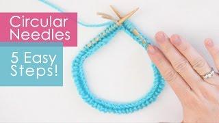 Circular Needles Knitting in 5 Easy Steps