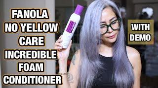 FANOLA NO YELLOW CARE INCREDIBLE FOAM CONDITIONER | DEMO