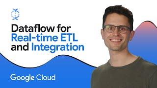 Dataflow for Real-time ETL and Integration