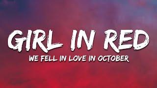 girl in red - we fell in love in october (Lyrics)