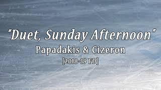 PAPADAKIS & CIZERON 2018/19 FD Music "Duet, Sunday Afternoon"